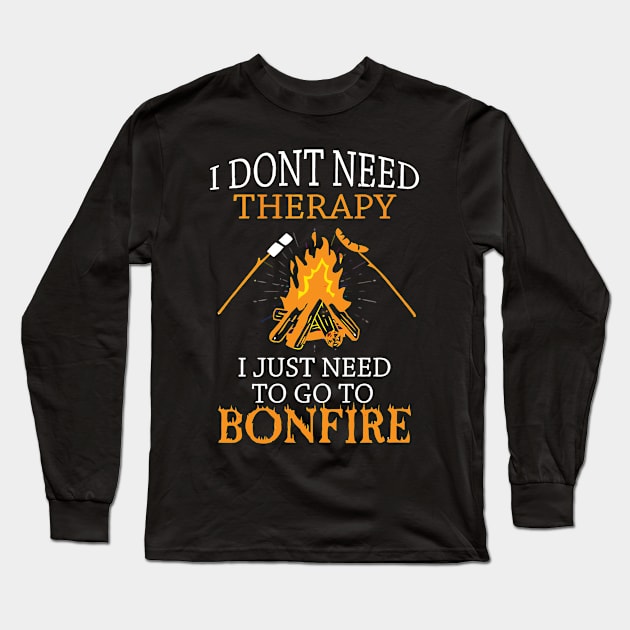 Need To Go To Bonfire T Shirt Long Sleeve T-Shirt by finchandrewf